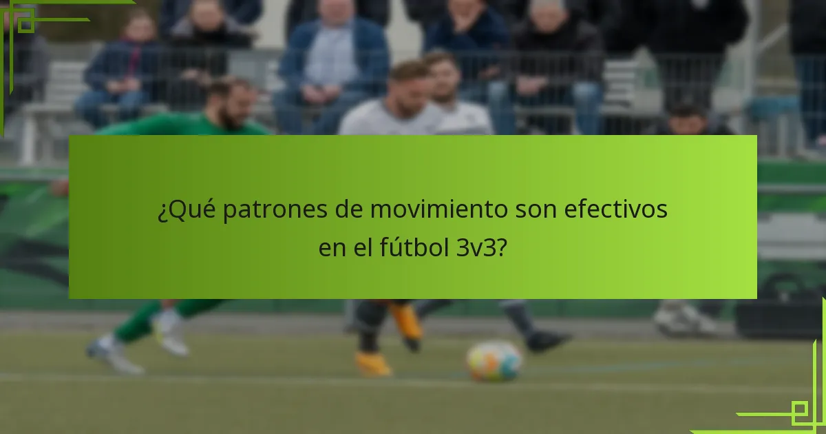 ¿Qué patrones de movimiento son efectivos en el fútbol 3v3?